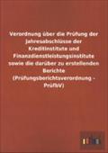Verordnung Uber Die Prufung Der Jahresabschlusse Der Kreditinstitute Und Finanzdienstleistungsinstitute Sowie Die Daruber Zu Erstellenden Berichte (PR