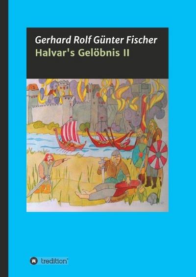 Halvar’s Gelöbnis Teil 2