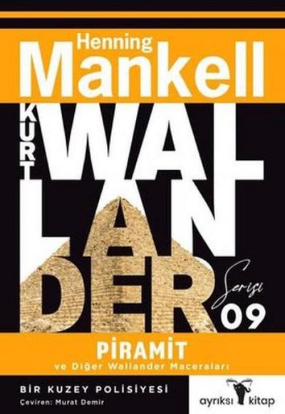Kurt Wallander Serisi 9 - Piramit ve Diger Wallander Maceralari