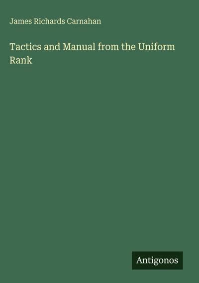Tactics and Manual from the Uniform Rank
