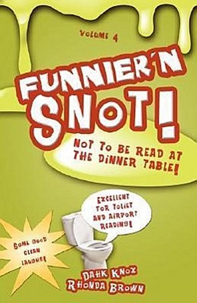 Knox, W: Funnier’n Snot, Volume 4