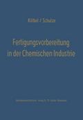 Fertigungsvorbereitung in der Chemischen Industrie