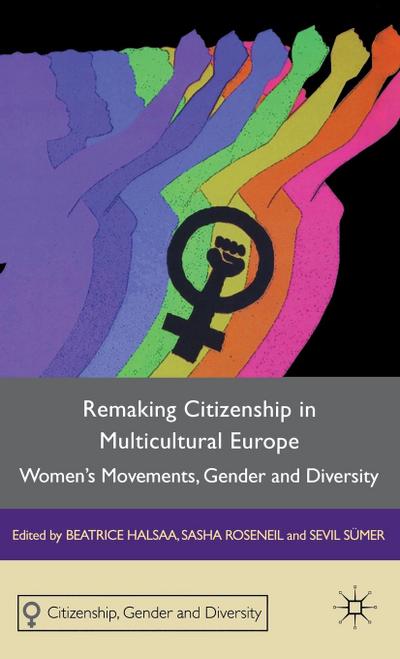 Remaking Citizenship in Multicultural Europe