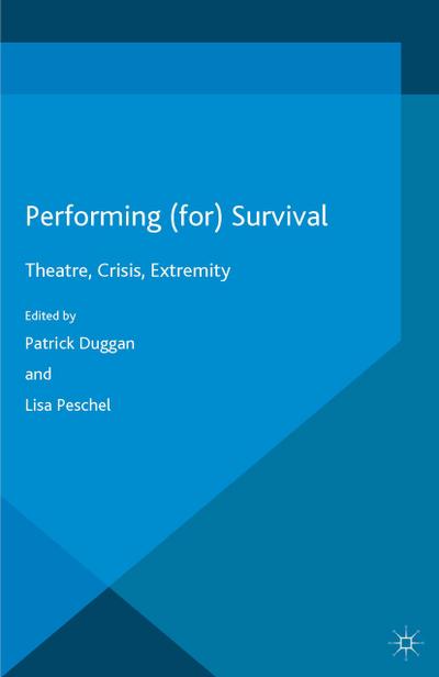 Performing (for) Survival