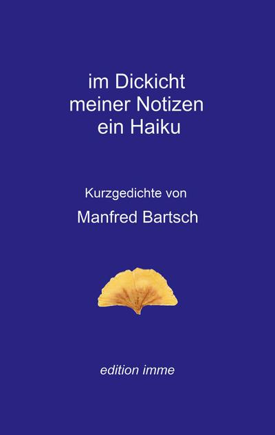 im Dickicht meiner Notizen ein Haiku