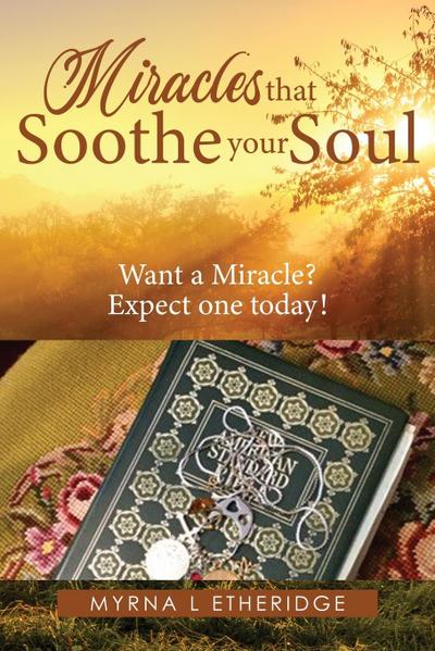 Miracles that Soothe Your Soul