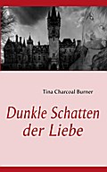 Dunkle Schatten Der Liebe - Tina Charcoal Burner