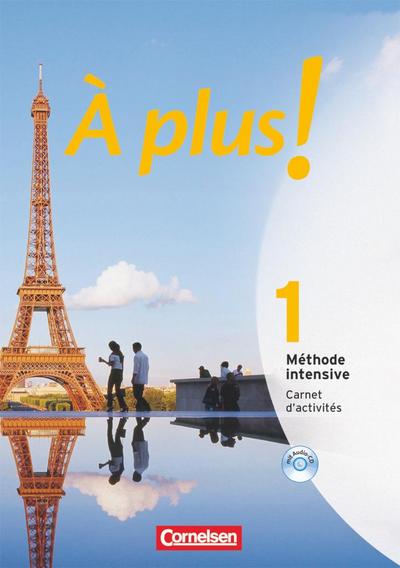 À plus! Méthode intensive. Band 1. Carnet d’activités mit CD-ROM