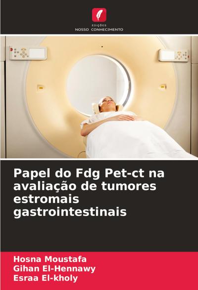Papel do Fdg Pet-ct na avaliação de tumores estromais gastrointestinais