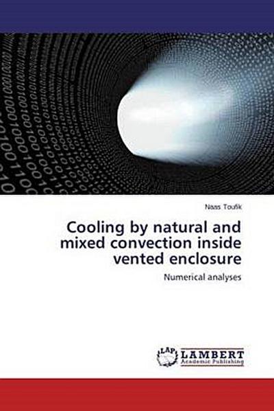 Cooling by natural and mixed convection inside vented enclosure