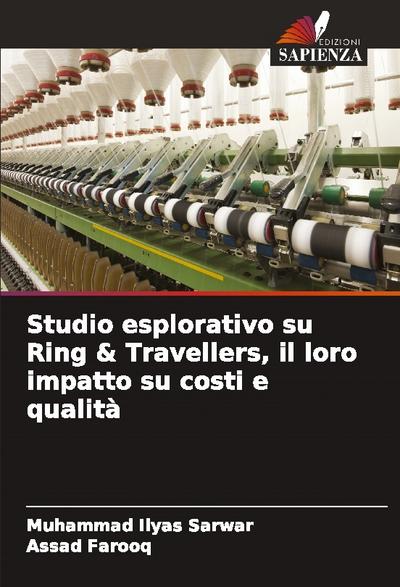 Studio esplorativo su Ring & Travellers, il loro impatto su costi e qualità