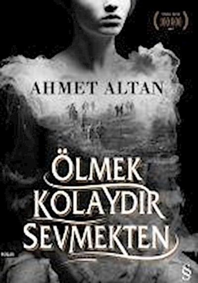 Ölmek Kolaydir Sevmekten