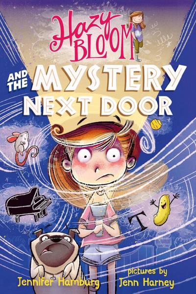 Hazy Bloom and the Mystery Next Door