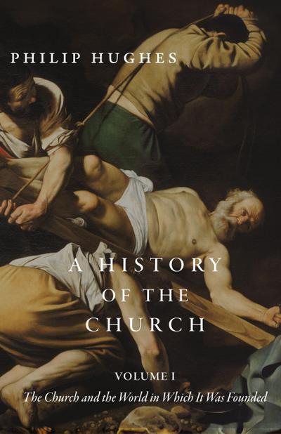 A History of the Church, Volume I