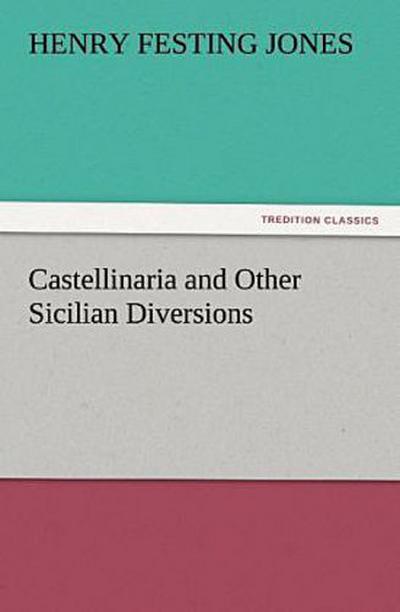 Castellinaria and Other Sicilian Diversions