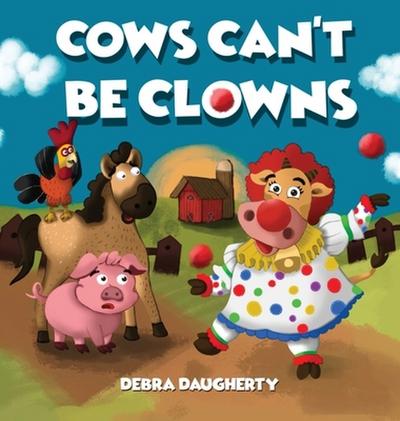 Cows Can’t Be Clowns