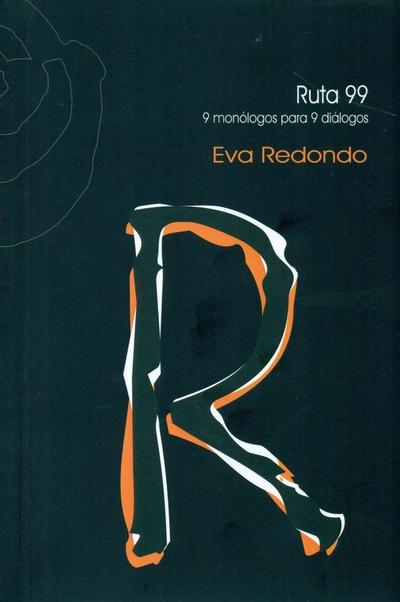 Ruta 99 : 9 monólogos para 9 diálogos