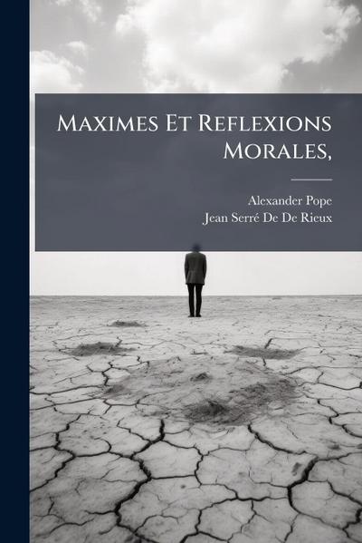 Maximes Et Reflexions Morales