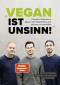 Vegan ist Unsinn!