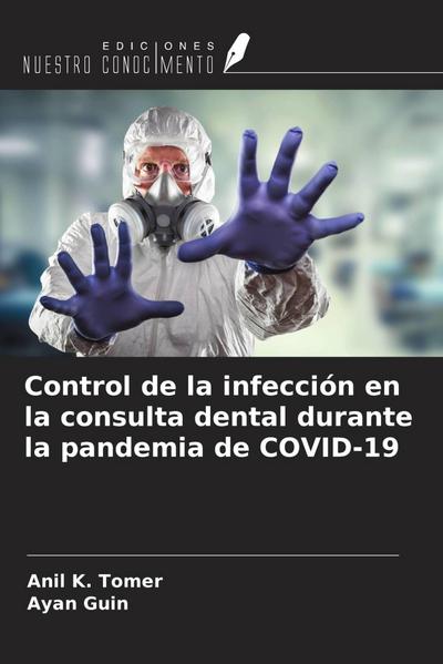 Control de la infección en la consulta dental durante la pandemia de COVID-19