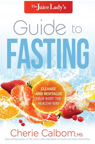 Juice Lady’s Guide to Fasting