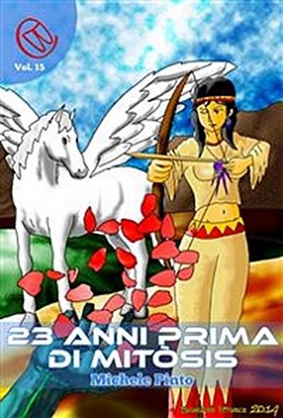 23 Anni prima di Mitòsis