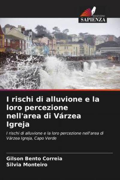 I rischi di alluvione e la loro percezione nell’area di Várzea Igreja