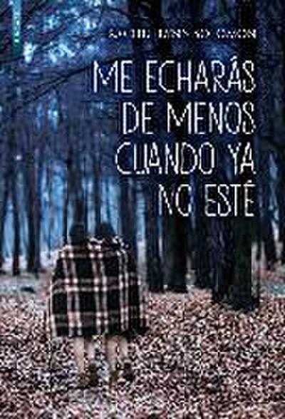 Me echarás de menos cuando ya no esté