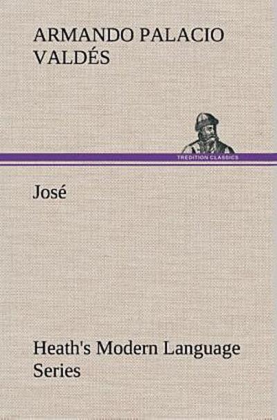 Heath’s Modern Language Series: José