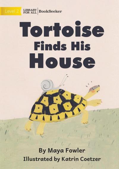 Tortoise Finds His House