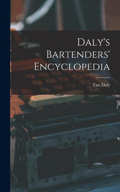 Daly’s Bartenders’ Encyclopedia