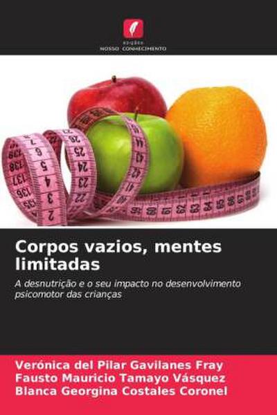 Corpos vazios, mentes limitadas