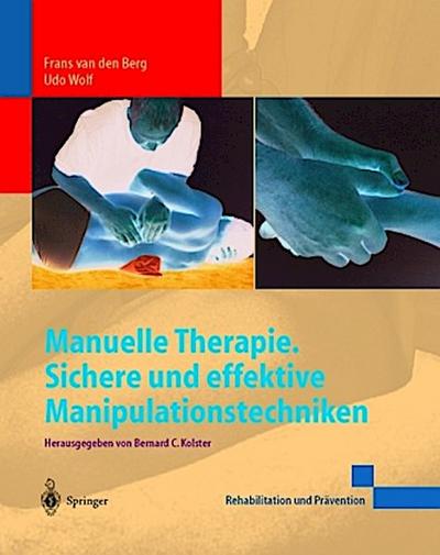 Manuelle Therapie. Sichere und effektive Manipulationstechniken