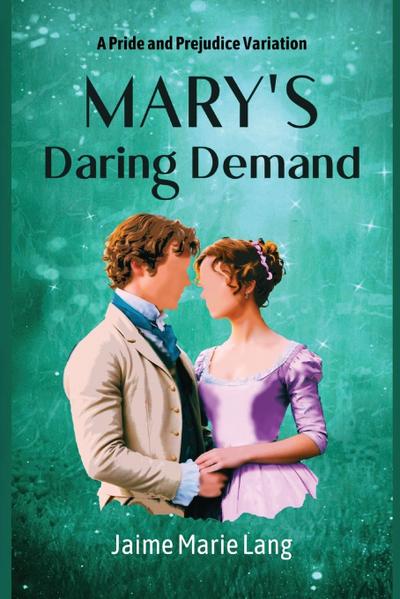 Mary’s Daring Demand