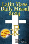 The Latin Mass Daily Missal 2024: in Latin & English, in Order, Every Day