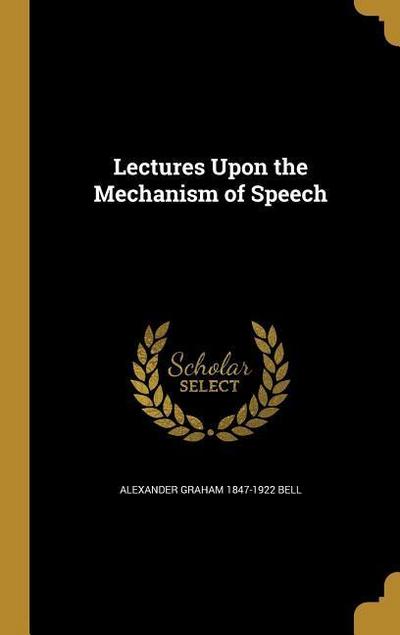 LECTURES UPON THE MECHANISM OF