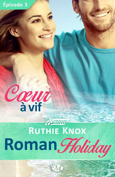 Roman Holiday, T1 : Coeur à vif - Épisode 3