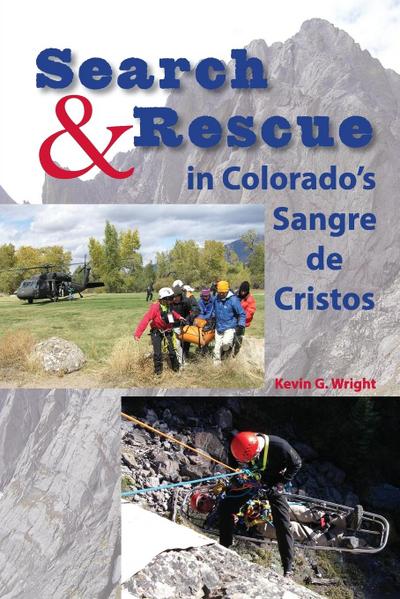 Search & Rescue in Colorado’s Sangre de Cristos
