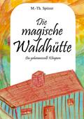 Die magische Waldhütte
