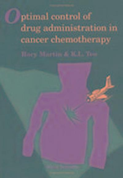 Optimal Control of Drug Administration in Cancer Chemotherapy
