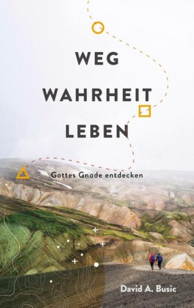 Weg, Wahrheit, Leben