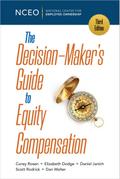The Decision-Maker’s Guide to Equity Compensation, 3rd Ed.