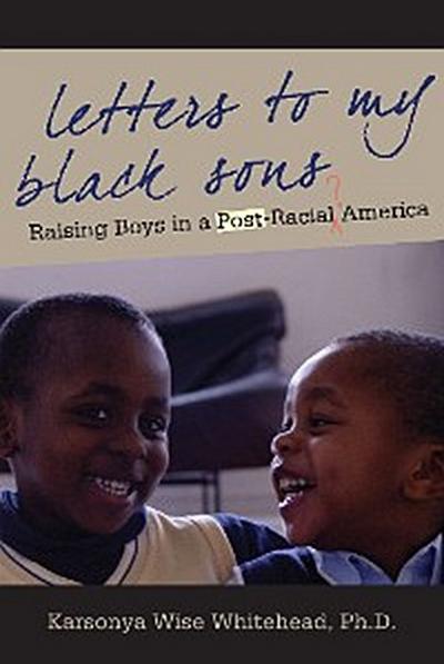 Letters to My Black Sons