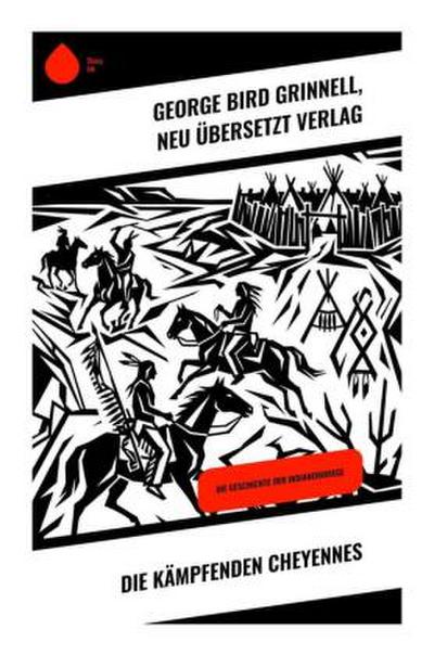 Die kämpfenden Cheyennes