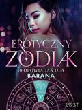 Erotyczny zodiak: 10 opowiadań dla Barana