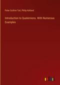 Introduction to Quaternions. With Numerous Examples