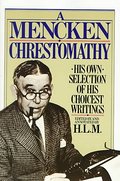 A Mencken Chrestomathy