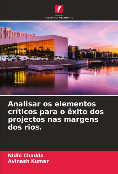 Analisar os elementos críticos para o êxito dos projectos nas margens dos rios.