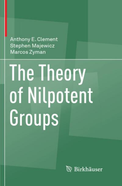 The Theory of Nilpotent Groups