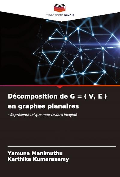 Décomposition de G = ( V, E ) en graphes planaires